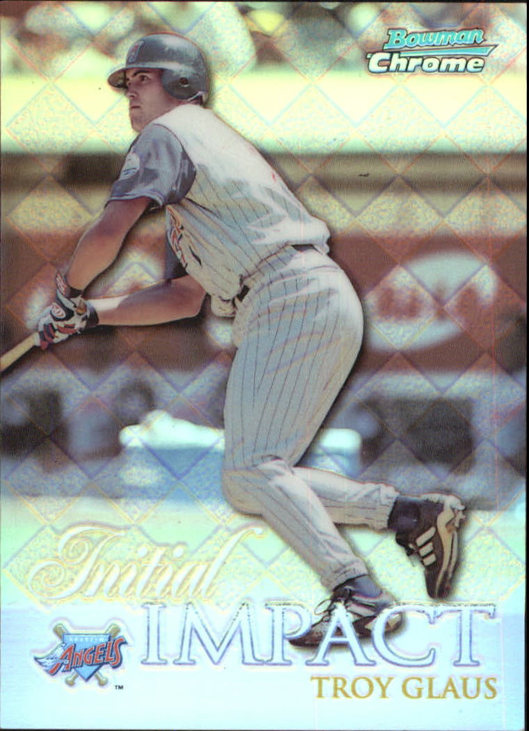 1999 Bowman Chrome Impact Refractors #I8 Troy Glaus