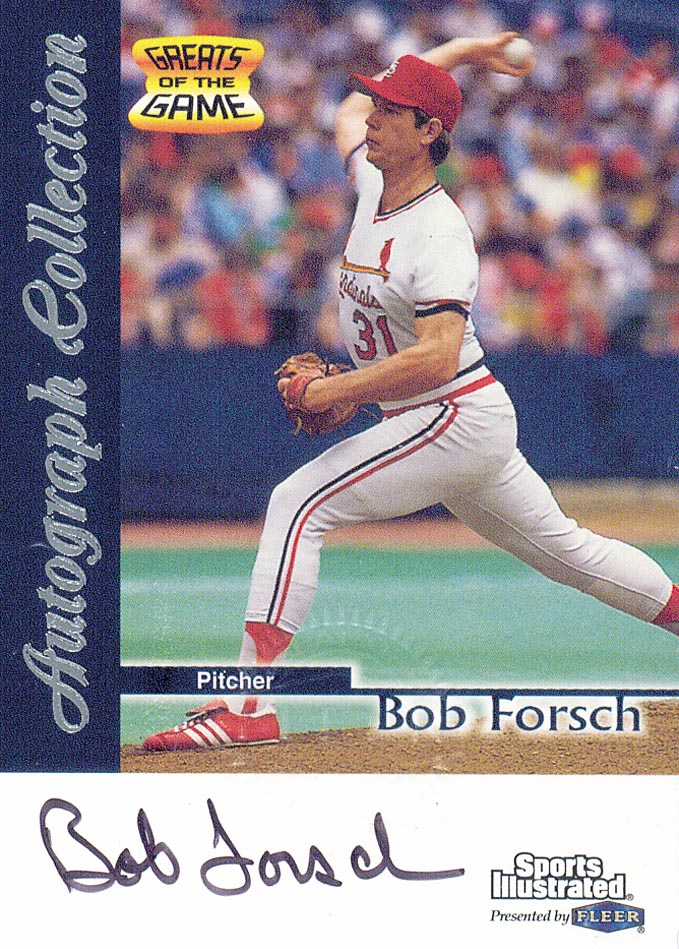 1999 Sports Illustrated Greats of the Game Autographs #24 Bob Forsch