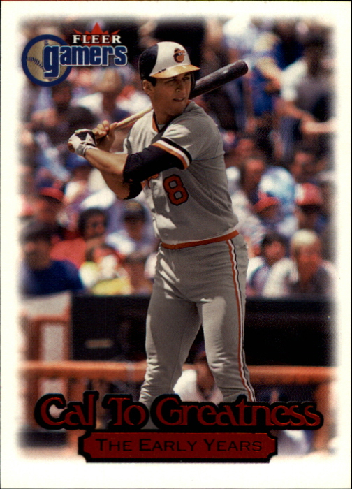 2000 Fleer Gamers Cal to Greatness #CTA1 Cal Ripken