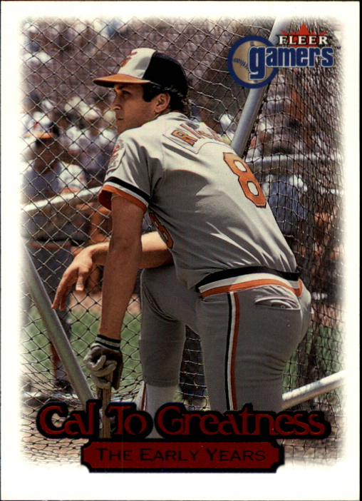 2000 Fleer Gamers Cal to Greatness #CTA2 Cal Ripken