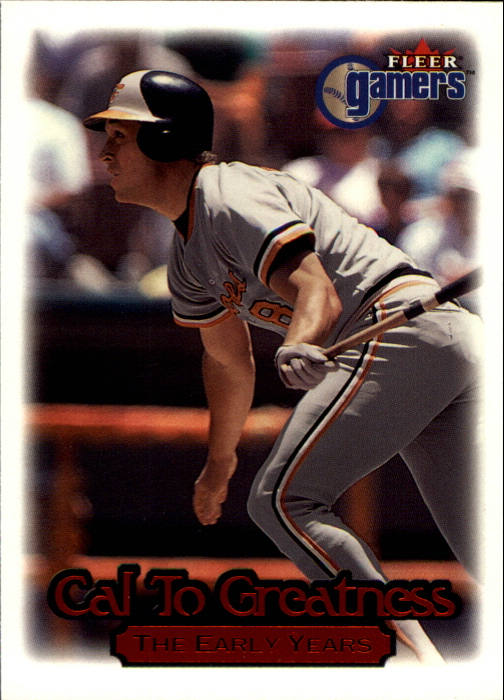 2000 Fleer Gamers Cal to Greatness #CTA5 Cal Ripken