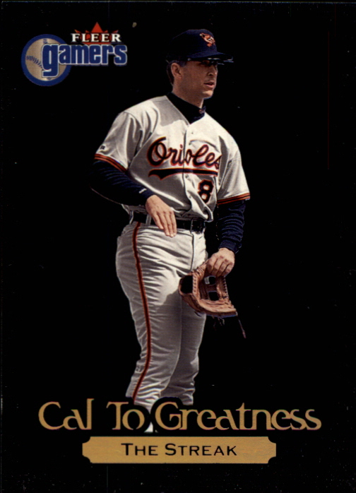 2000 Fleer Gamers Cal to Greatness #CTA7 Cal Ripken