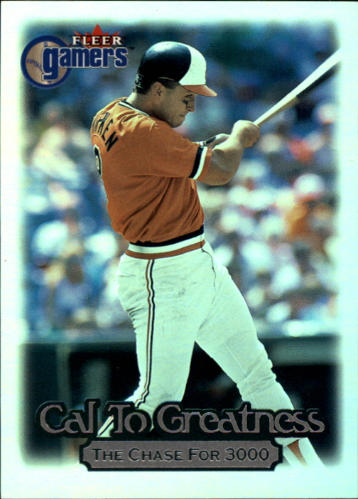 2000 Fleer Gamers Cal to Greatness #CTA12 Cal Ripken
