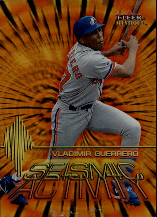 2000 Fleer Mystique Seismic Activity #SA7 Vladimir Guerrero