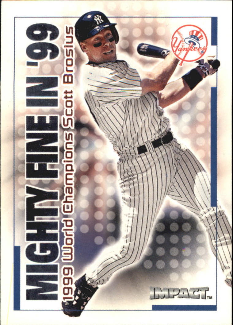 2000 Impact Mighty Fine in '99 #MF2 Scott Brosius