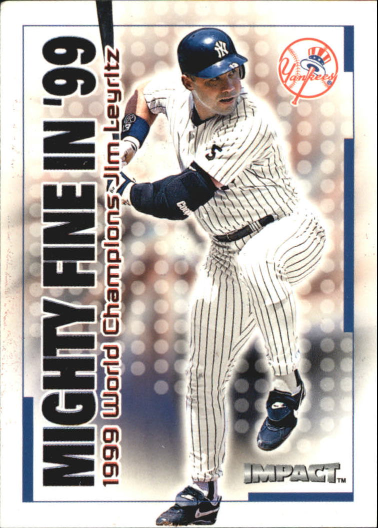 2000 Impact Mighty Fine in '99 #MF14 Jim Leyritz