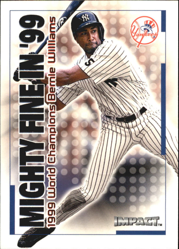 2000 Impact Mighty Fine in '99 #MF25 Bernie Williams