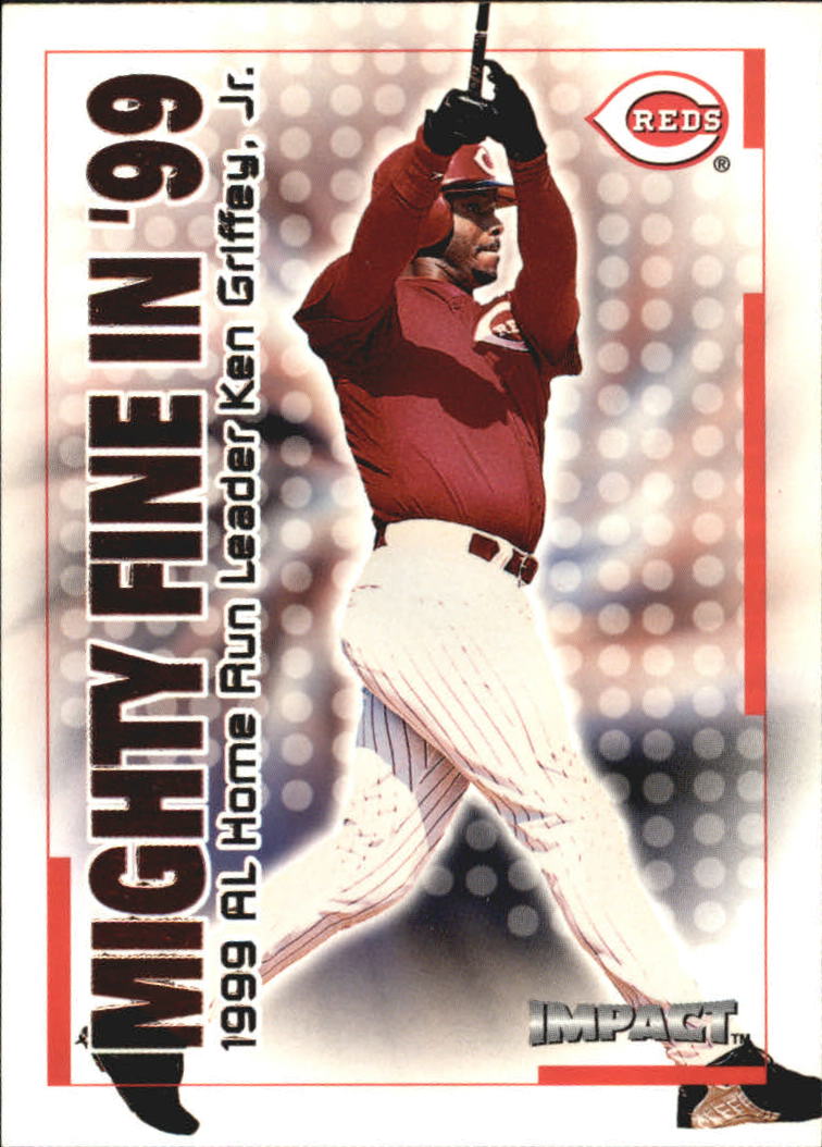 2000 Impact Mighty Fine in '99 #MF33 Ken Griffey Jr.