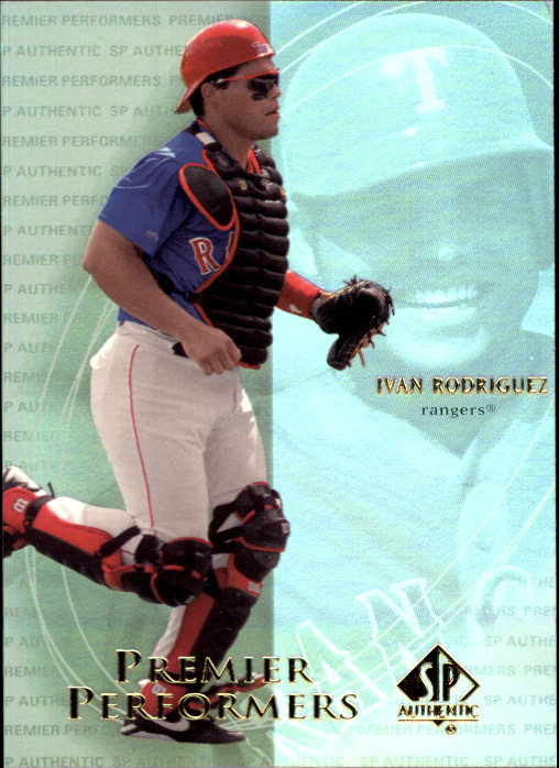 2000 SP Authentic Premier Performers #PP8 Ivan Rodriguez