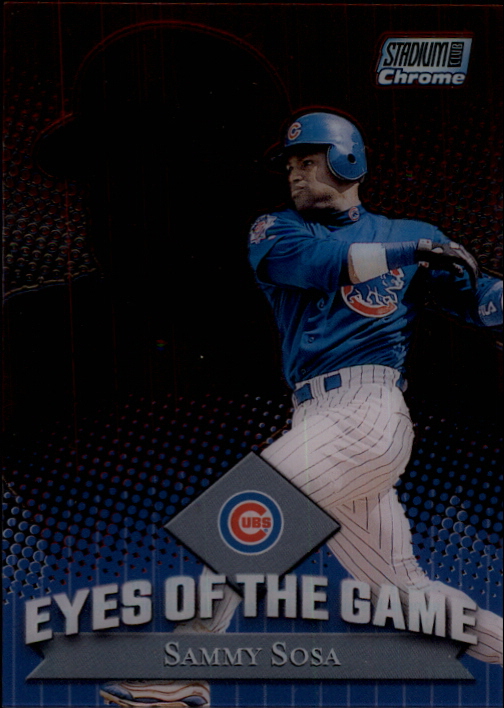 2000 Stadium Club Chrome Eyes of the Game #EG8 Sammy Sosa