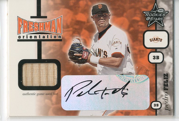 2001 Leaf Rookies and Stars Freshman Orientation Autographs #FO7 Pedro Feliz Bat