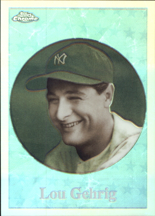 2001 Topps Chrome Before There Was Topps Refractors #BT1 Lou Gehrig