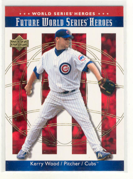 2002 Upper Deck World Series Heroes #147 Kerry Wood FWS