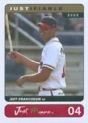 2002 Justifiable Prototypes #4 Jeff Francoeur