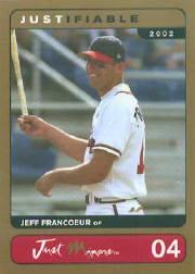 2002 Justifiable Prototypes Gold #4 Jeff Francoeur