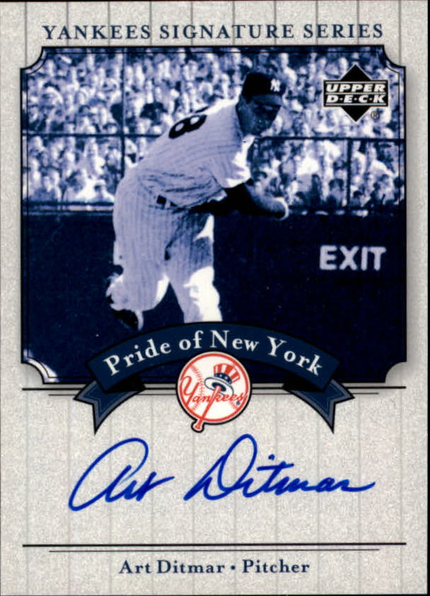 2003 Upper Deck Yankees Signature Pride of New York Autographs #DI Art Ditmar