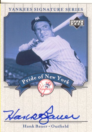 2003 Upper Deck Yankees Signature Pride of New York Autographs #HB Hank Bauer