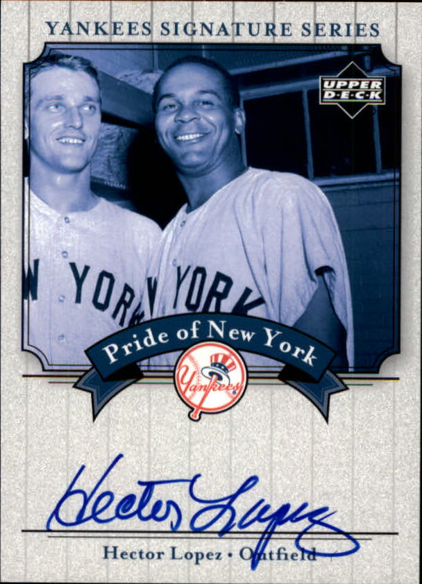 2003 Upper Deck Yankees Signature Pride of New York Autographs #HL Hector Lopez