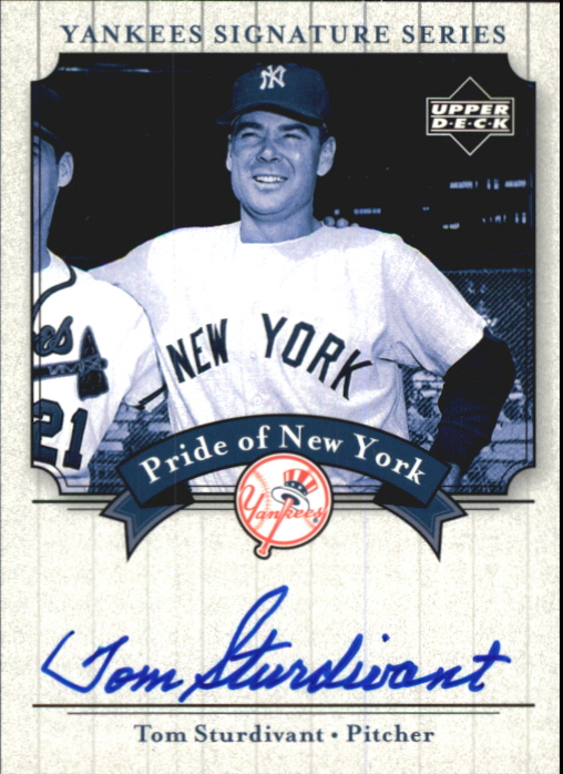 2003 Upper Deck Yankees Signature Pride of New York Autographs #TS Tom Sturdivant
