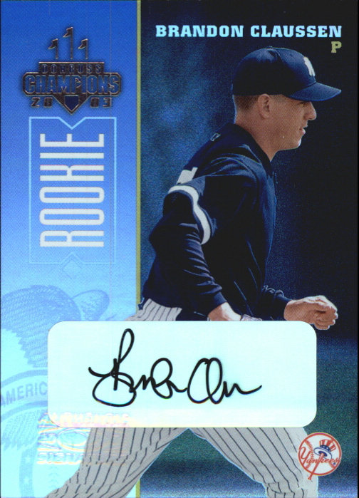 2003 Donruss Champions Autographs #170 Brandon Claussen/475