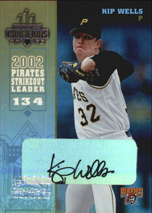 2003 Donruss Champions Autographs #210 Kip Wells/500