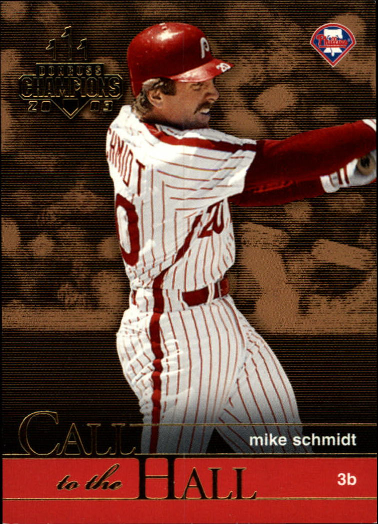 2003 Donruss Champions Call to the Hall #10 Mike Schmidt
