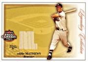 2003 Fleer Fall Classics Legendary Collection Memorabilia #EM Eddie Mathews Bat SP