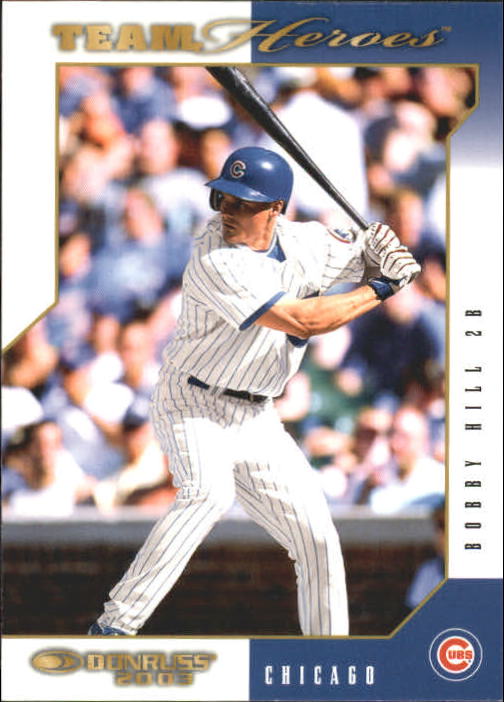 2003 Donruss Team Heroes #110 Bobby Hill