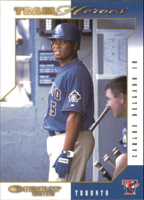 2003 Donruss Team Heroes #526 Carlos Delgado