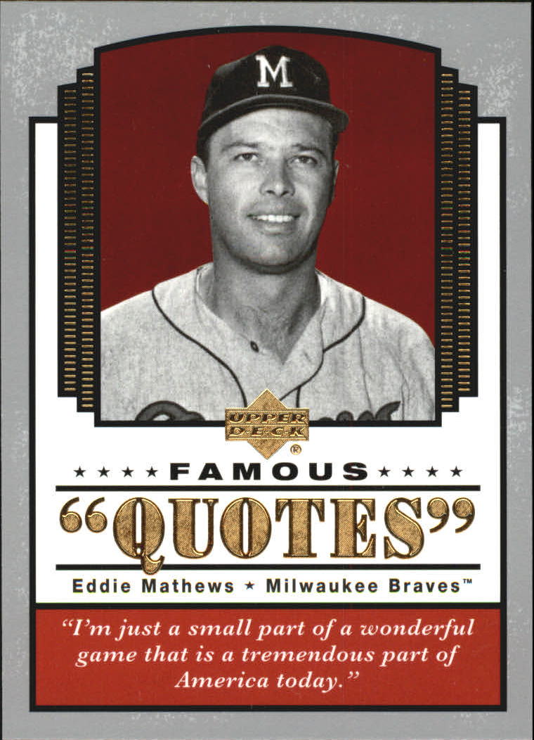 2004 Upper Deck Famous Quotes #8 Eddie Mathews