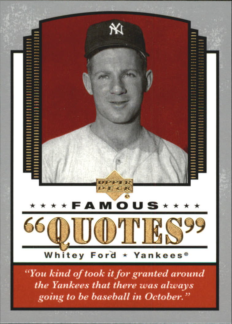 2004 Upper Deck Famous Quotes #19 Whitey Ford