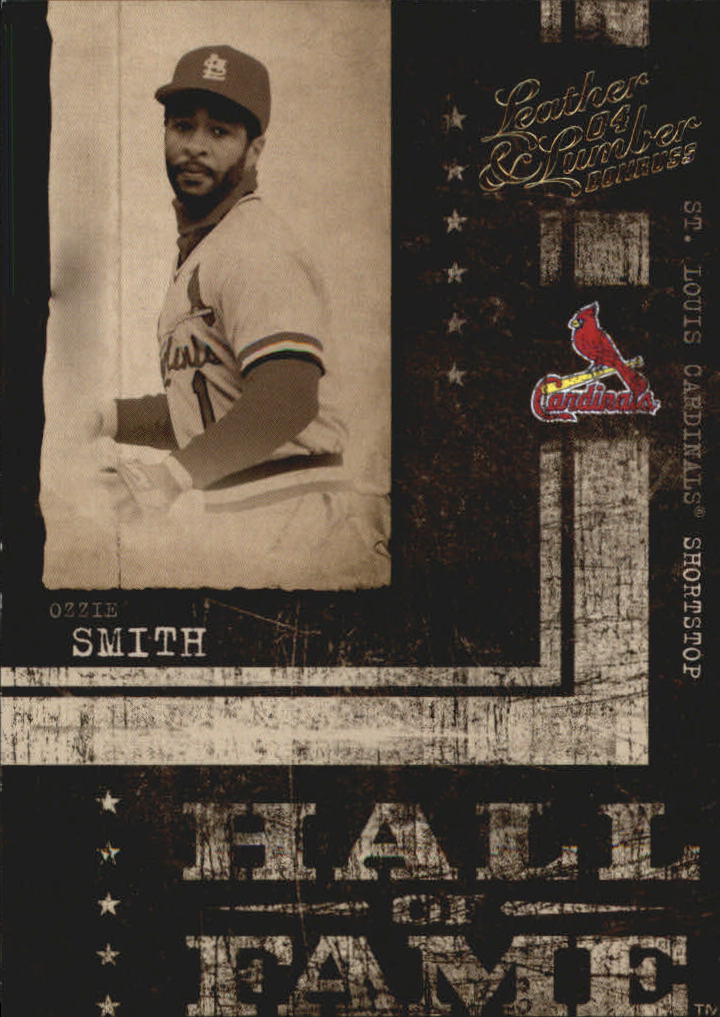 2004 Leather and Lumber Hall of Fame #7 Ozzie Smith/2002