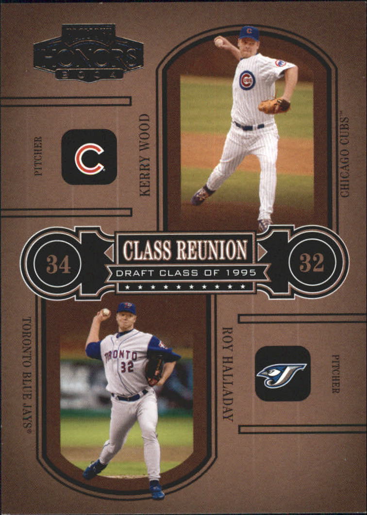 2004 Playoff Honors Class Reunion #16 K.Wood/R.Halladay/1995