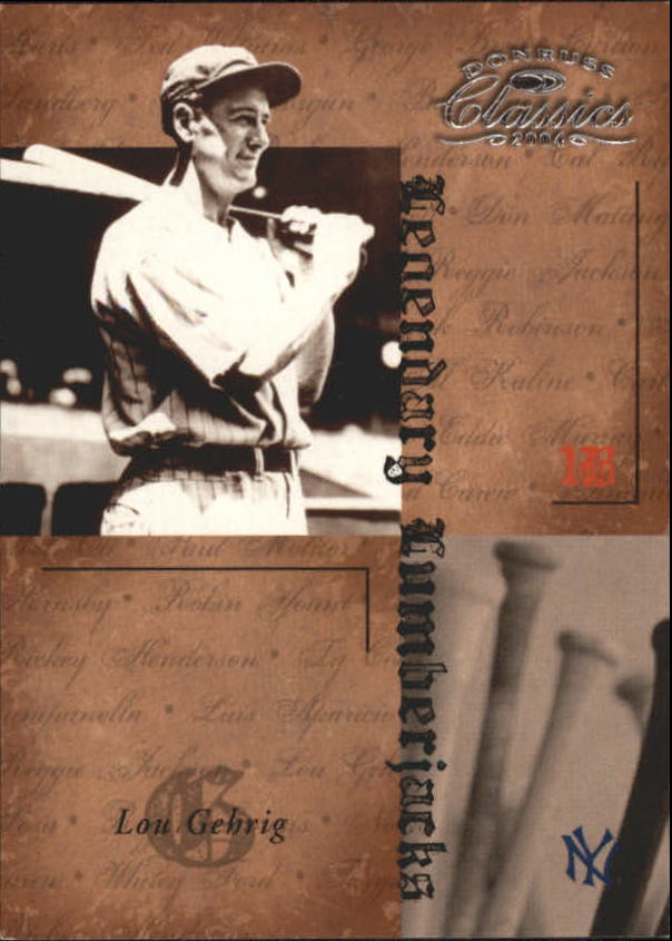 2004 Donruss Classics Legendary Lumberjacks #50 Lou Gehrig