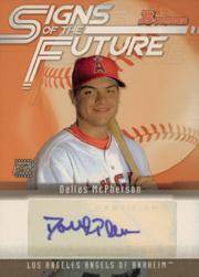 2005 Bowman Signs of the Future #DM Dallas McPherson B