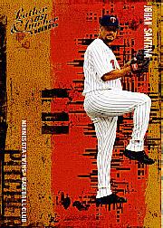 2005 Leather and Lumber #67 Johan Santana