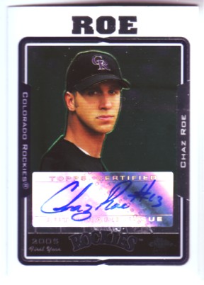 2005 Topps Chrome Update #237 Chaz Roe FY AU A RC