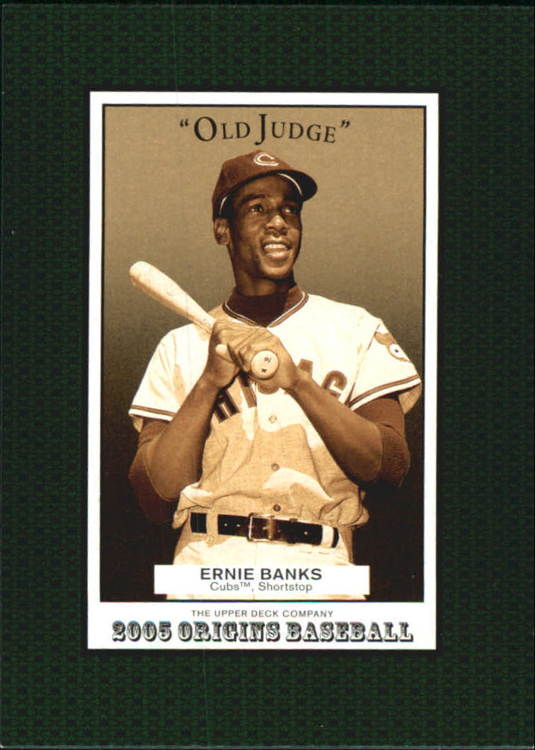 2005 Origins Old Judge #118 Ernie Banks RET