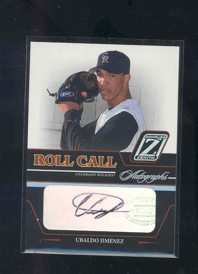 2005 Zenith Roll Call Autographs #25 Ubaldo Jimenez T3