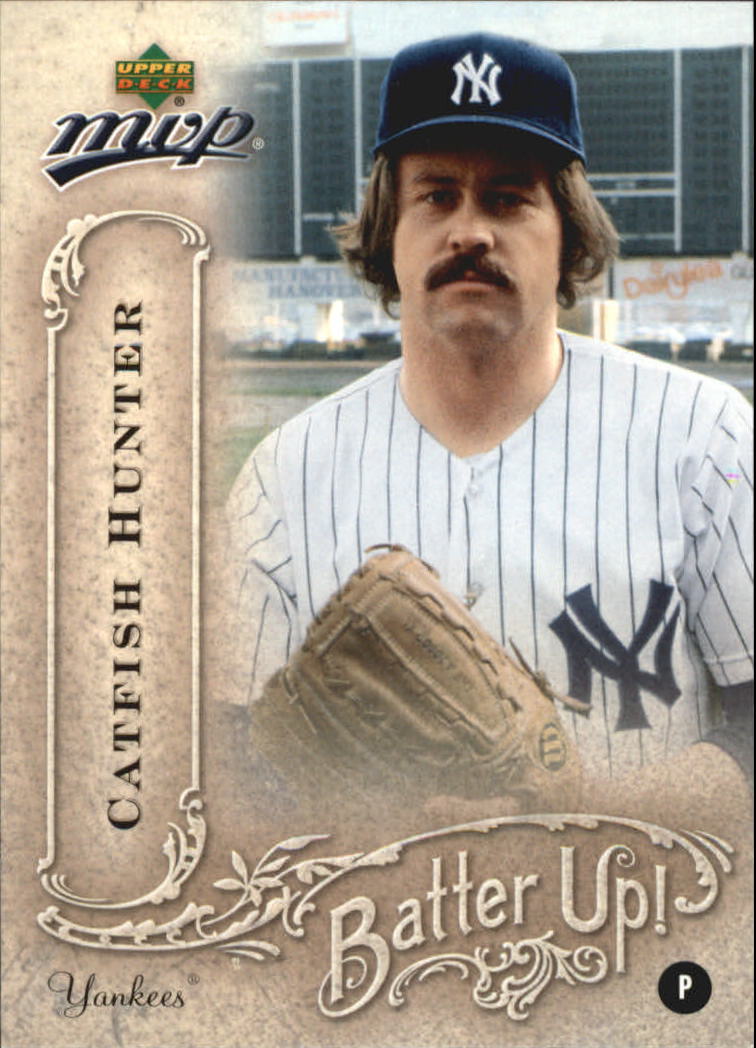 2005 Upper Deck MVP Batter Up! #9 Catfish Hunter