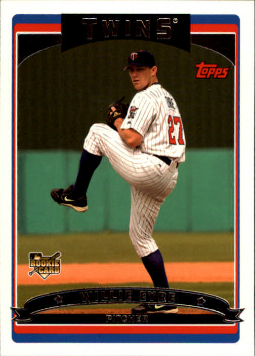 2006 Topps #643 Willie Eyre (RC)