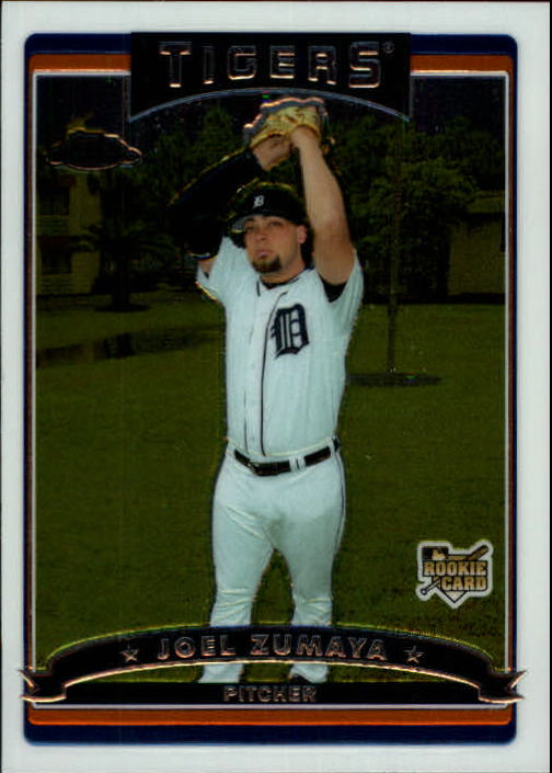 2006 Topps Chrome #303 Joel Zumaya (RC)