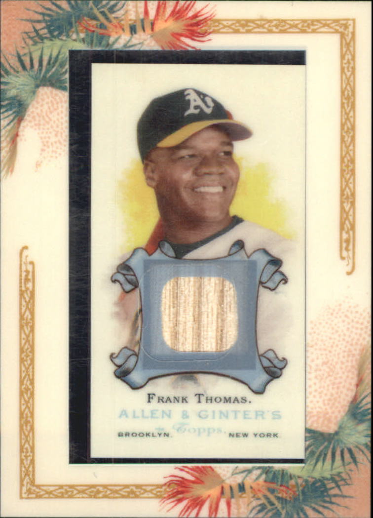 2006 Topps Allen and Ginter Relics #FT Frank Thomas Bat F