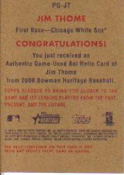 2006 Bowman Heritage Pieces of Greatness #JT Jim Thome Bat C back image