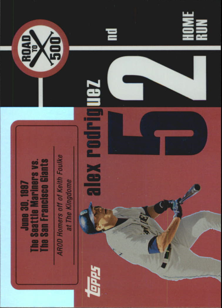 2007 Topps Alex Rodriguez Road to 500 #ARHR52 Alex Rodriguez