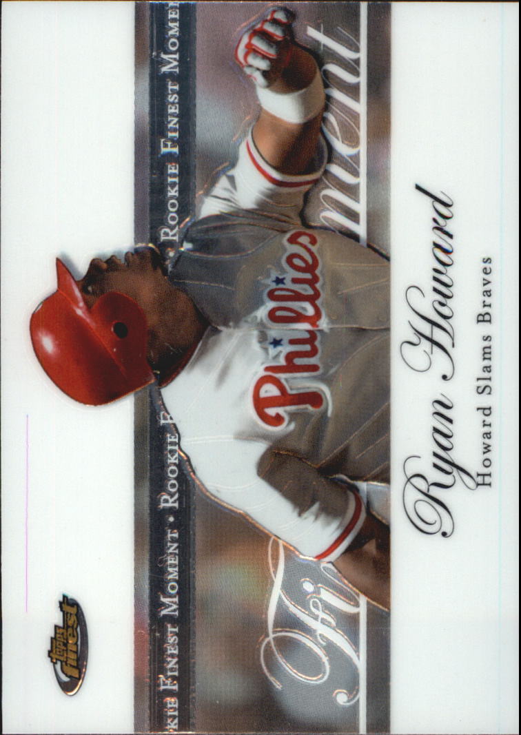 2007 Finest Rookie Finest Moments #RH Ryan Howard