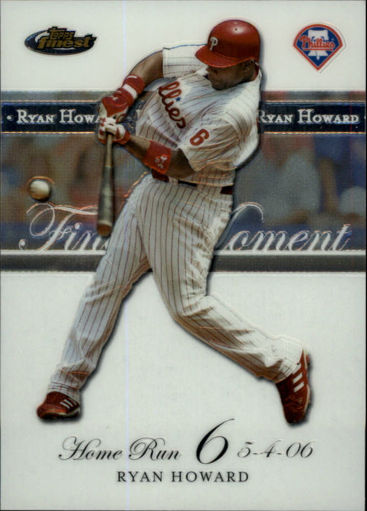2007 Finest Ryan Howard Finest Moments #RHHR6 Ryan Howard