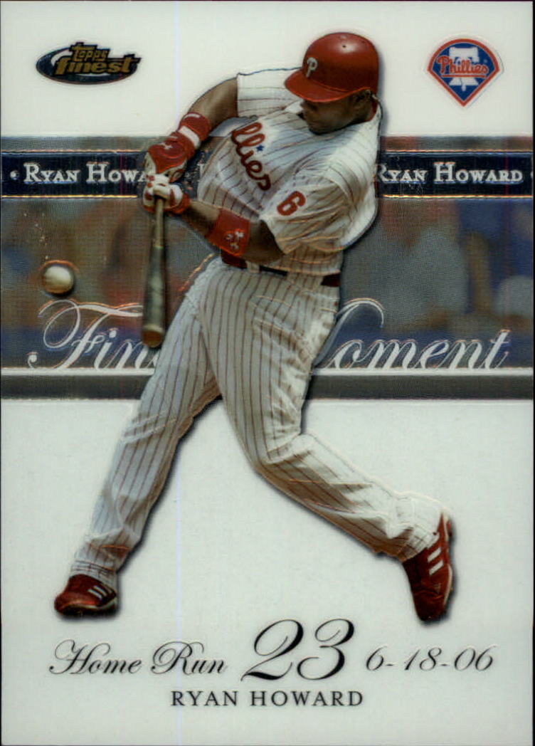 2007 Finest Ryan Howard Finest Moments #RHHR23 Ryan Howard