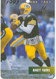 1993 Dog Tags #62 Brett Favre