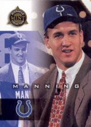 1998 Pinnacle Mint #99 Peyton Manning PRO